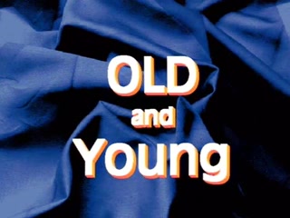 Old and Young